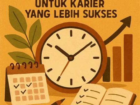 Meningkatkan Keterampilan dalam Manajemen Waktu untuk Karier yang Lebih Sukses